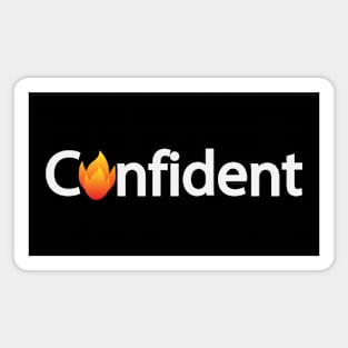 Confident being confident motivational design Magnet